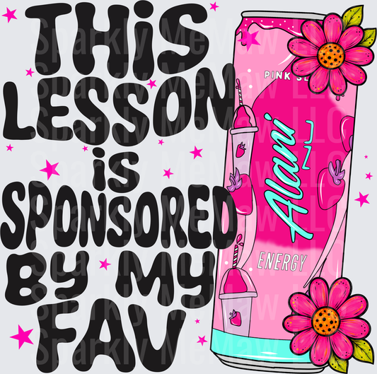 This Lesson Is Sponsored By My Fav Alani Nu Pink Slush Energy Drink Floral UV DTF Decal