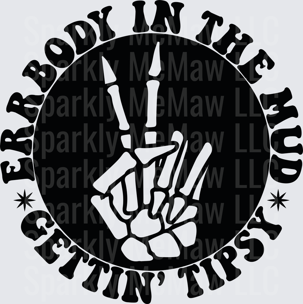 Skeleton Hand Rock Horns Everybody In The Mud Getting Tipsy Circle Badge DTF Transfer for Fabric