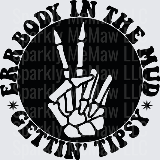 Skeleton Hand Rock Horns Everybody In The Mud Getting Tipsy Circle Badge DTF Transfer for Fabric