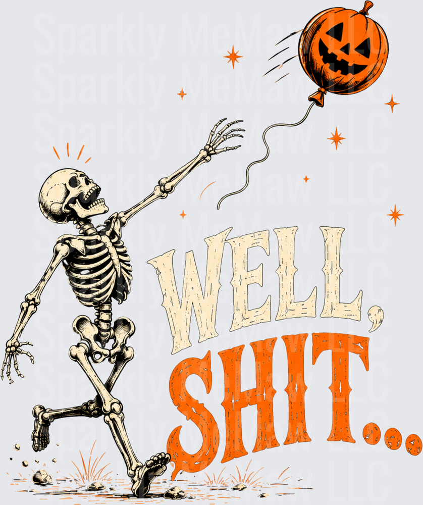 Skeleton Losing Pumpkin Balloon Well Shit This Is A UV DTF Decal