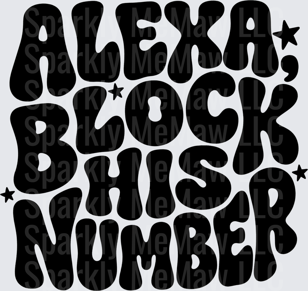 Alexa Block His Number Retro Groovy Wavy Bold Text with Stars uv dtf decal
