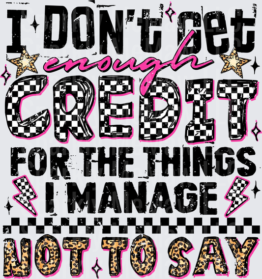 I Don't Get Enough Credit UV DTF Decal
