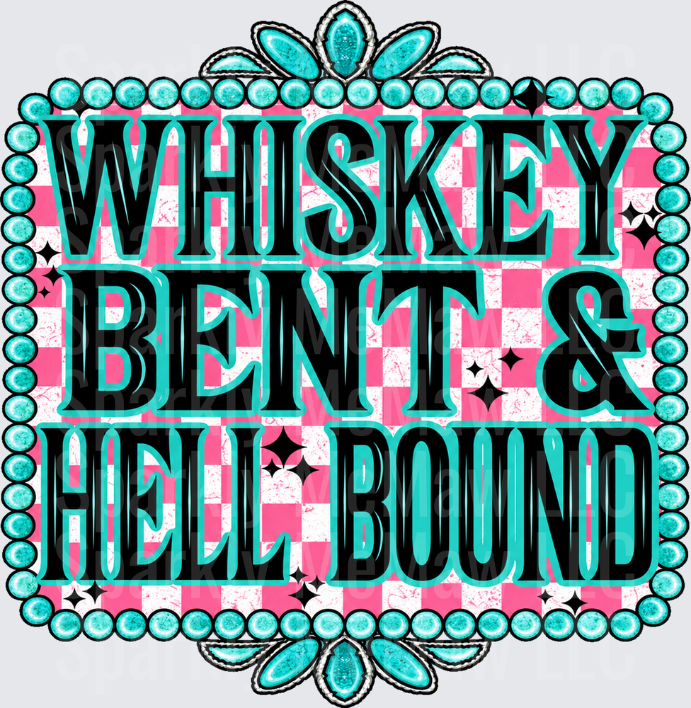 Whiskey Bent Hell Bound UV DTF DECAL (HARD SMOOTH SURFACE)