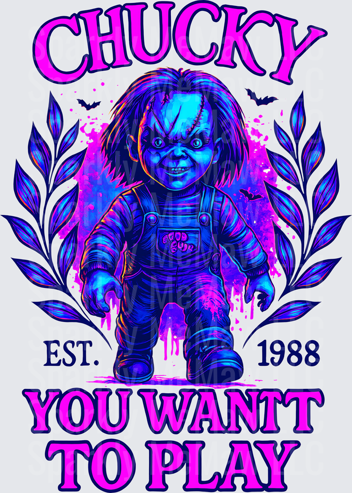 Chucky Horror Doll You Want To Play Est 1988 DTF Transfer for Fabric