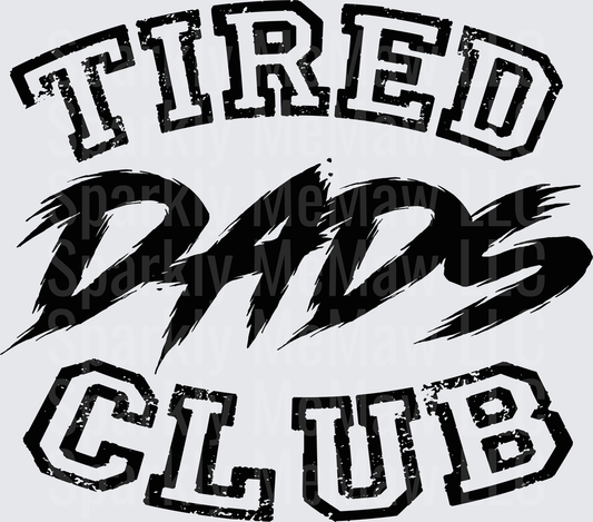 Tired Dads Club Black Distressed Typography UV DTF Decal