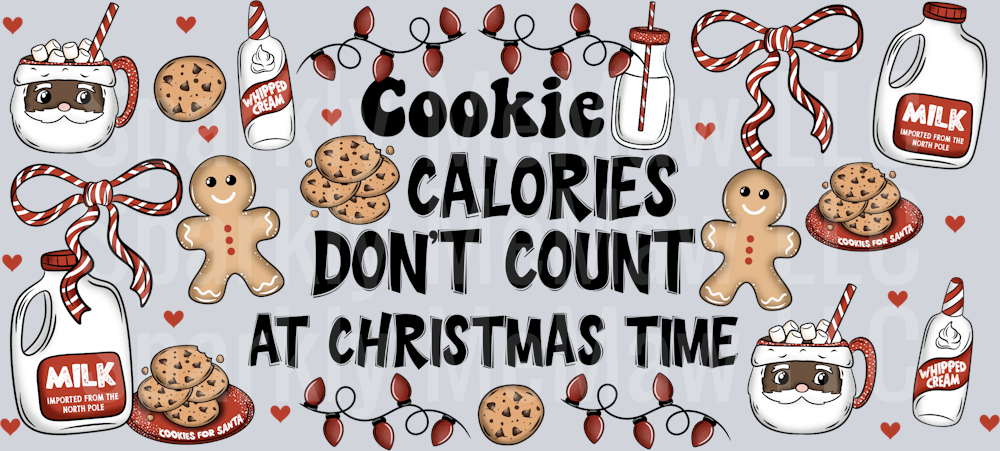 Cookie Calories Don't Count Version 1 UV  DTF 16 Oz wra