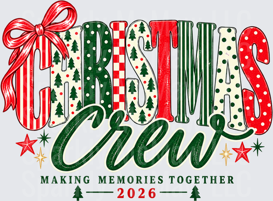 Christmas Crew 2026 Making Memories DTF Transfer for Fabrics