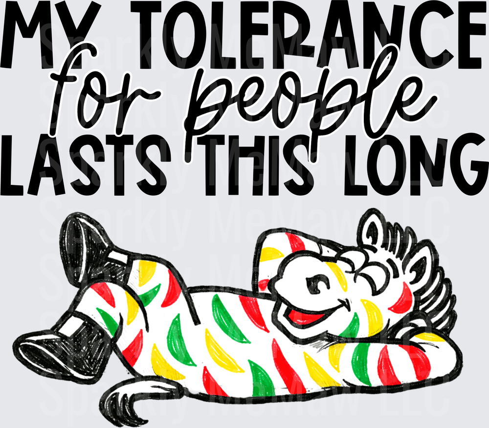 My Tolerance For People Lasts This Long Zebra UV DTF Decal