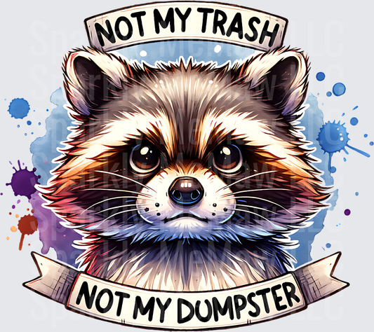 Not My Trash Not My Dumpster Raccoon Watercolor UV DTF Decal