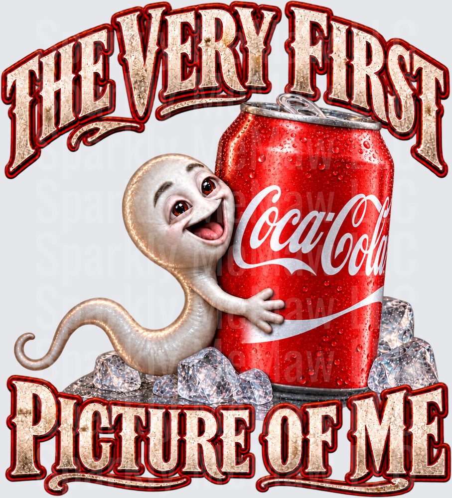The Very First Picture Of Me Sperm Hugging Coca-Cola Can This Is A UV DTF Decal