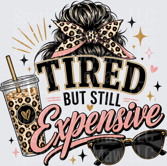 Tired But Still Expensive Leopard Print Messy Bun Coffee Cup Sunglasses DTF Transfer for Fabric