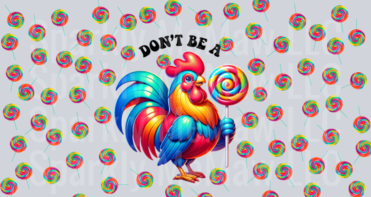 Don't Be a 16 oz UV DTF Wrap