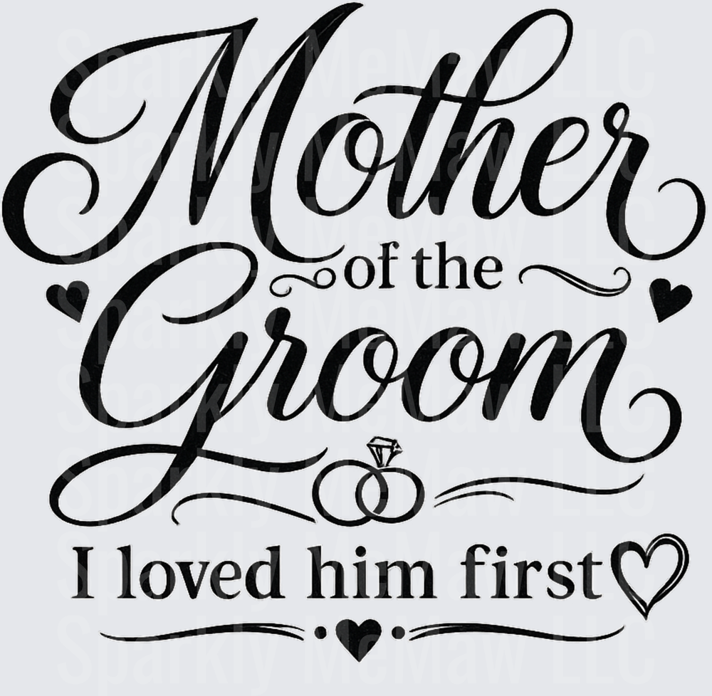 Mother of the Groom I Loved Him First Wedding Typography with Hearts and Rings UV DTF Decal