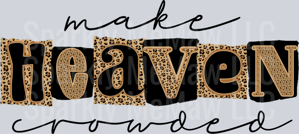 make heaven crowded UV DTF Decal