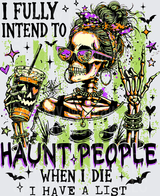 I Fully Intend To Haunt People When I Die I Have A List Messy Bun Skeleton With Sunglasses Halloween DTF Transfer (Fabrics)