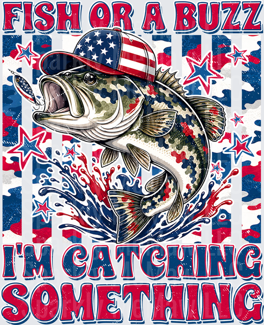 Fish or A Buzz I'm Catching Something Patriotic Bass with American Flag Hat UV DTF Decal