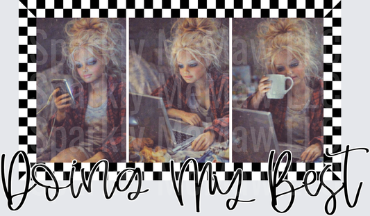 Doing My Best Blonde Woman with Phone Laptop Coffee UV DTF Decal
