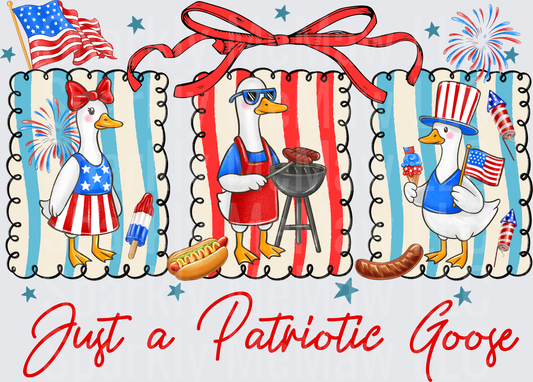 Just a Patriotic Goose Fourth of July Geese BBQ Uncle Sam DTF Transfer for Fabric