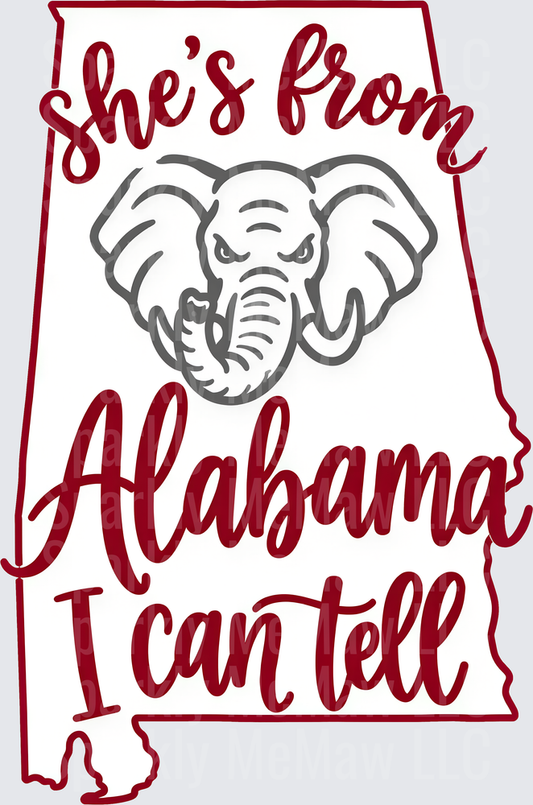 She's From Alabama I Can Tell Crimson Tide Elephant State Outline Script DTF Transfer for fabrics