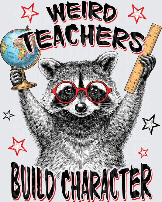 Weird Teachers Build Character Raccoon with Red Glasses Globe and Ruler DTF Transfer for Fabric
