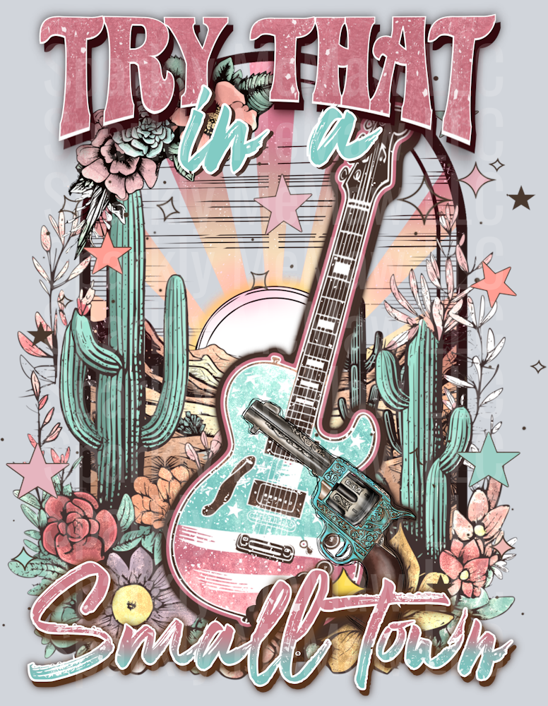 Try that in a small town UV DTF Decal