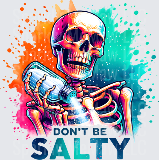 Don't Be Salty Colorful Skeleton with Salt Shaker UV DTF Decal
