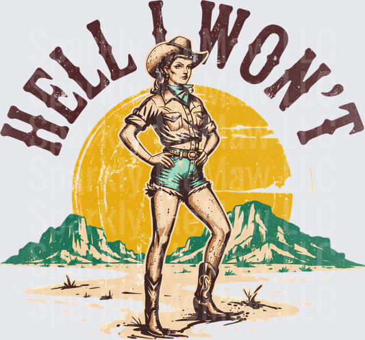 Hell I Won't Retro Cowgirl Desert Sunset DTF Transfer for Fabrics