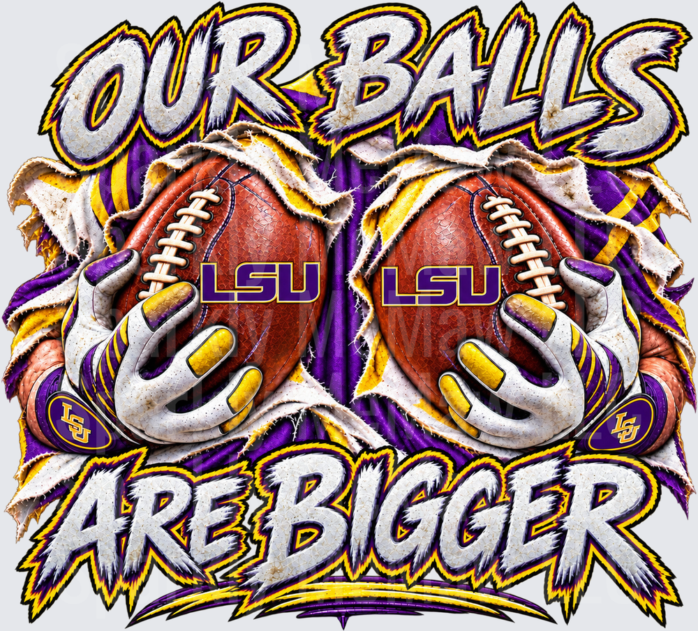 LSU Our Balls Are Bigger UV DTF Decal