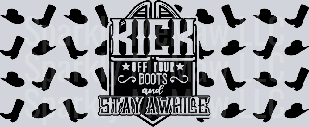 Kick off your boots and stay awhile 16 oz UV DTF Wrap