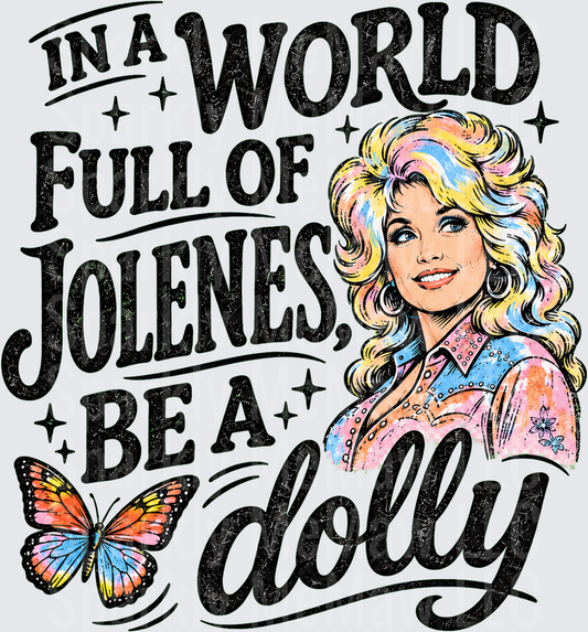 In A World Full Of Jolenes Be A Dolly UV DTF Decal