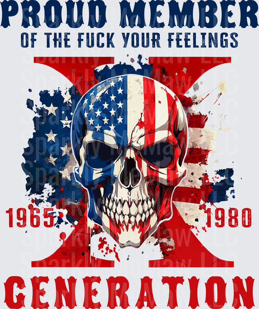 Proud Member of the F*** Your Feelings Generation X Skull American Flag 1965-1980 DTF Transfer for Fabric