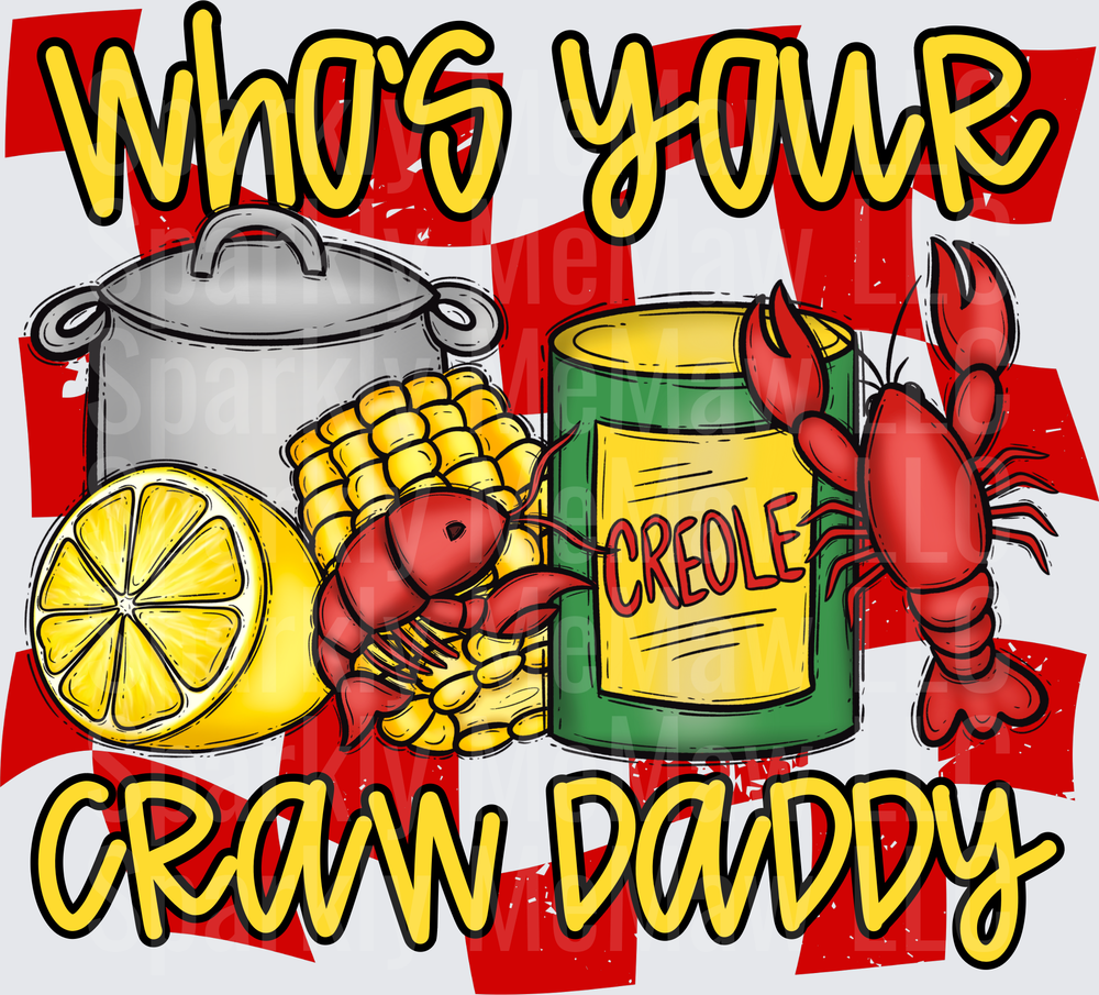 Who's Your Craw Daddy Louisiana Cajun Seafood Boil with Crawfish Corn and Lemon UV DTF Decal