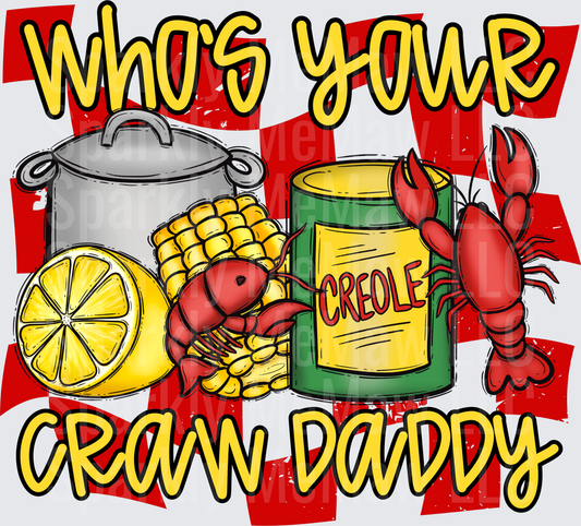 Who's Your Craw Daddy Louisiana Cajun Seafood Boil with Crawfish Corn and Lemon UV DTF Decal
