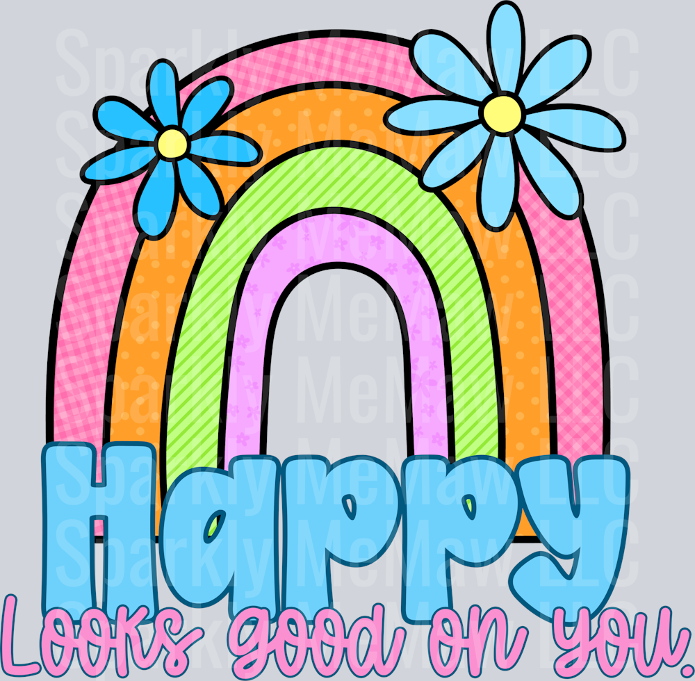HAPPY LOOKS GOOD ON YOU UV DTF Decal