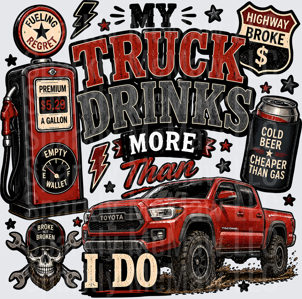 My Truck Drinks More Than I Do Red Toyota Tacoma Gas Pump Beer Can Design UV DTF Decal