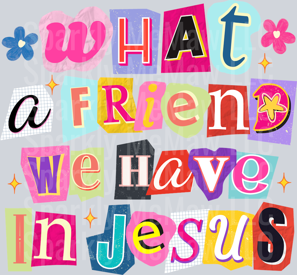 What a Friend We Have in Jesus DTF Transfer