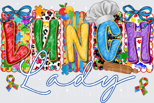 Lunch Lady DTF Transfer for Fabric - Colorful School Cafeteria Worker Design with Chef Hat and Rolling Pin Autism Awareness Theme