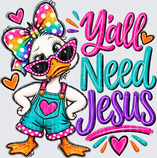 Sassy Duck Y'all Need Jesus UV DTF Decal