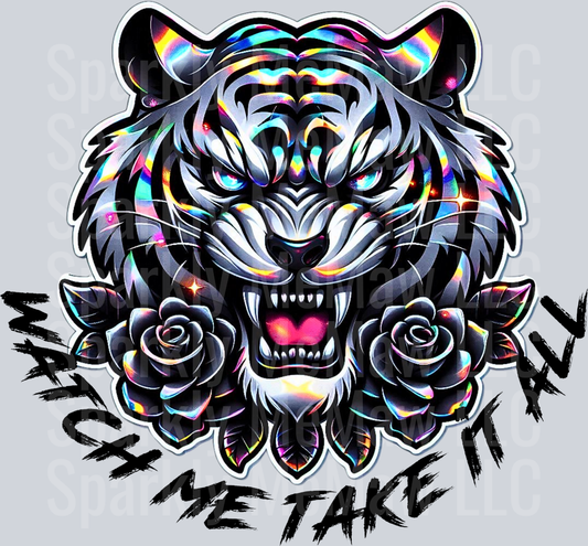 watch me take it all UV DTF Decal
