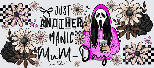 Scream Ghostface Just Another Manic MuM-Day Coffee Floral Design