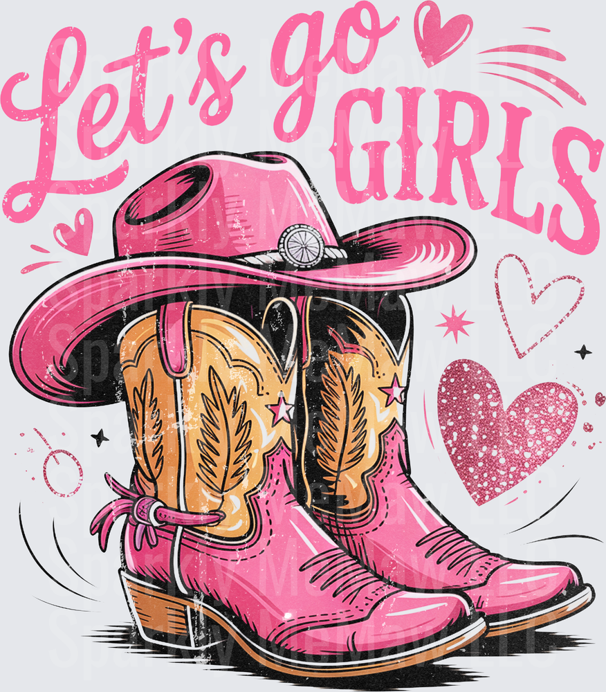 Let's Go Girls Pink Cowboy Boots and Hat with Hearts DTF Transfer for Fabric