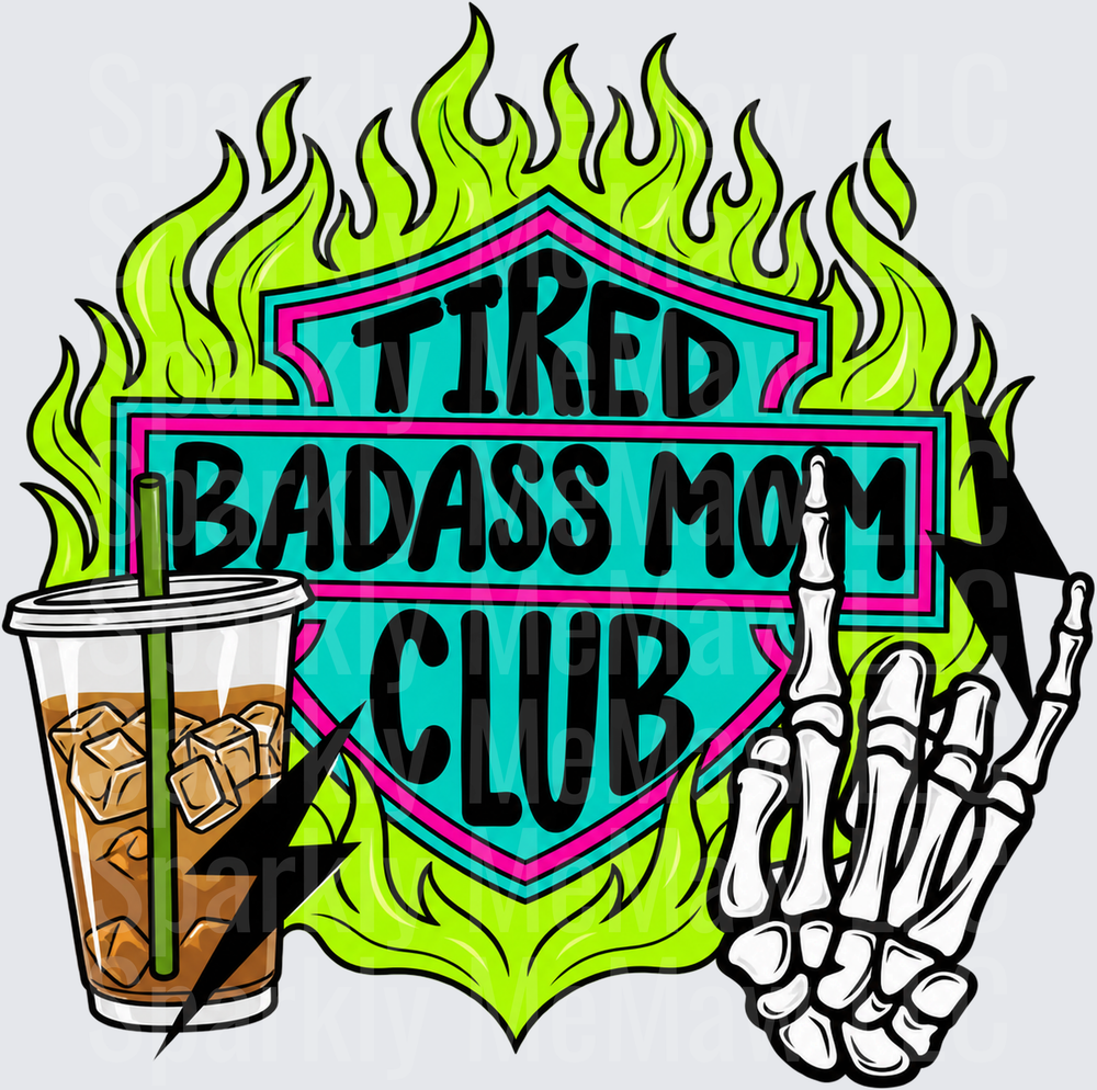 Tired Badass Mom Club UV DTF Decal