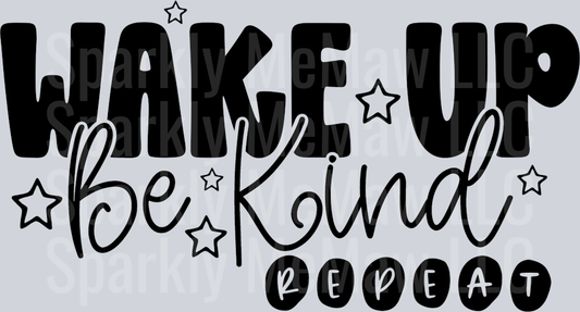 Wake_Up_Be_Kind_Repeat UV DTF Decal