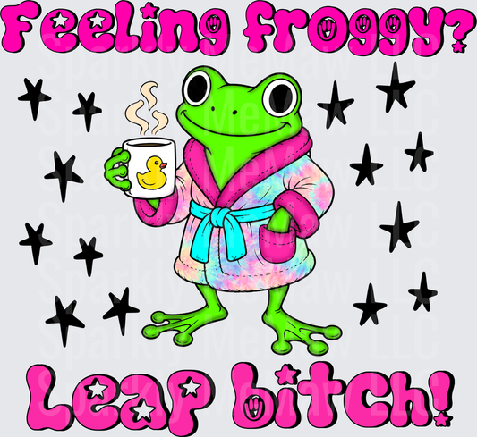 Feeling Froggy Leap Bitch Cute Frog in Bathrobe with Coffee Mug and Stars DTF Transfer for Fabric