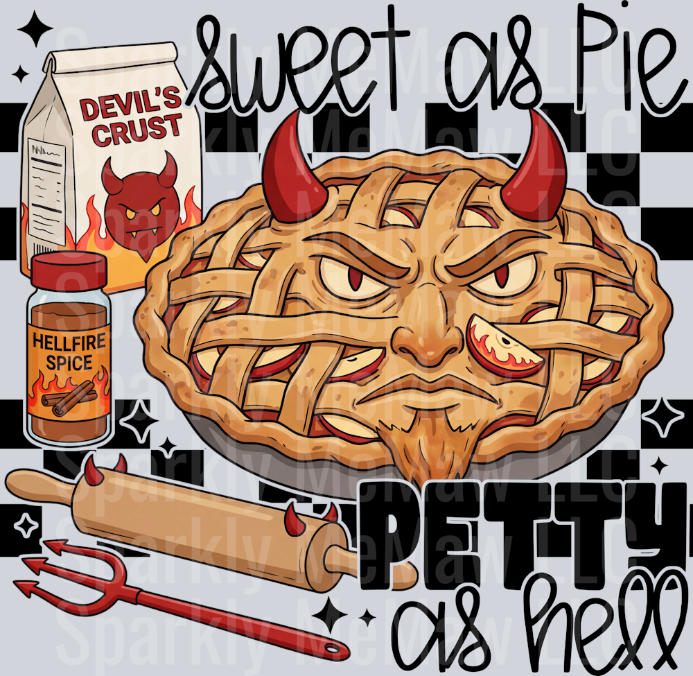 sweet as pie petty as hell UV DTF Decal