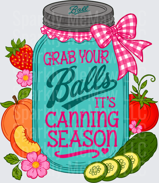 Grab Your Balls It's Canning Season Mason Jar With Fruits and Vegetables uv dtf decal