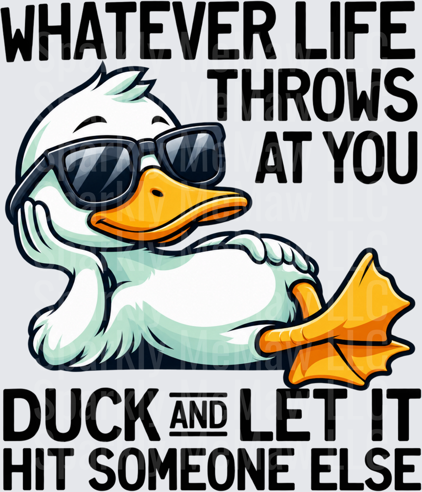 Cool Duck Whatever Life Throws UV DTF Decal