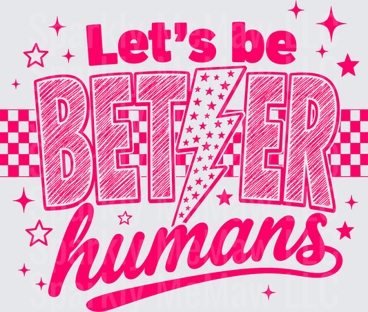 Let's Be Better Humans Pink Motivational Quote with Stars UV DTF Decal