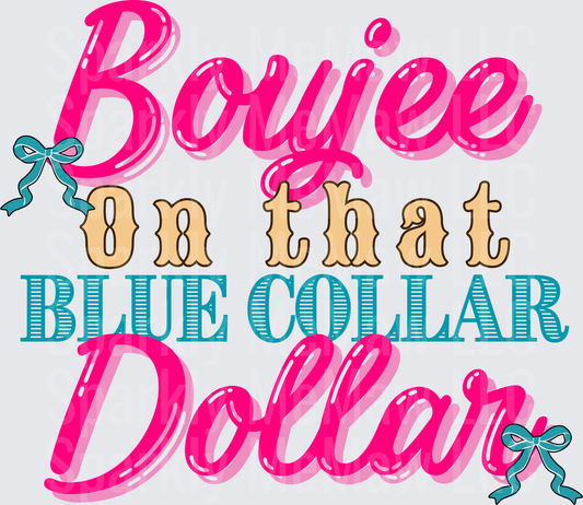 Boujee On That Blue Collar Dollar Pink Script Teal Bow Design uv dtf decal