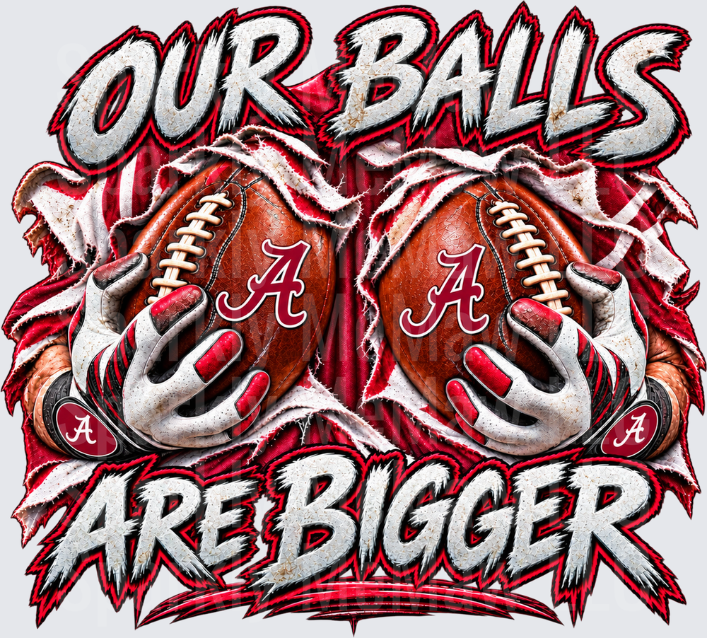 Our Balls Are Bigger Alabama UV DTF Decal